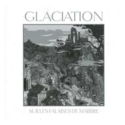 CD Glaciation: Sur Les Falaises De Marbre