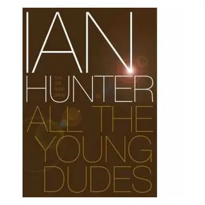 DVD Ian Hunter: All The Young Dudes