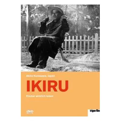 DVD Various: Ikiru - Einmal Wirklich Leben