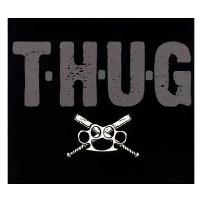 LP T.H.U.G.: T·H·U·G