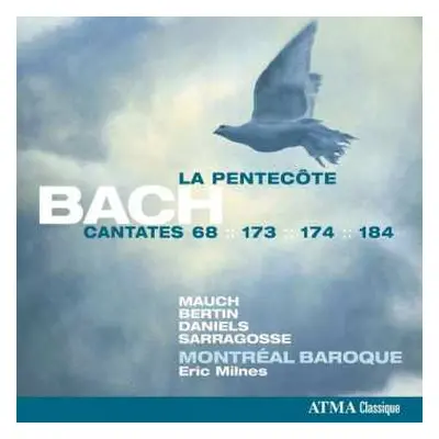 CD Johann Sebastian Bach: La Pentecôte Cantates 68 :: 173 :: 174 :: 184