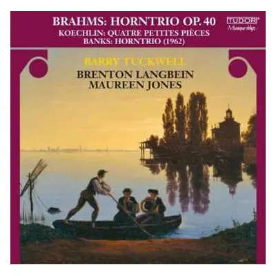 CD Johannes Brahms: Horntrio Op. 40 / Quatre Petites Pièces / Horntrio (1962)