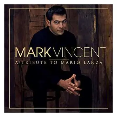 CD Mark Vincent: A Tribute To Mario Lanza