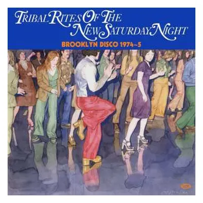 2LP Various: Tribal Rites Of The New Saturday Night (Brooklyn Disco 1974-5)