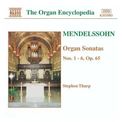 CD Felix Mendelssohn-Bartholdy: Organ Sonatas Nos. 1 - 6, Op. 65