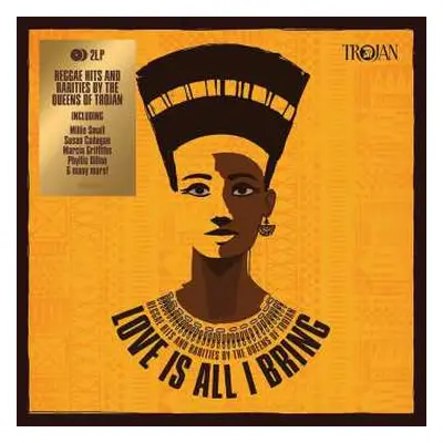 2LP Various: Love Is All I Bring - Reggae Hits And Rarities By The Queens Of Trojan