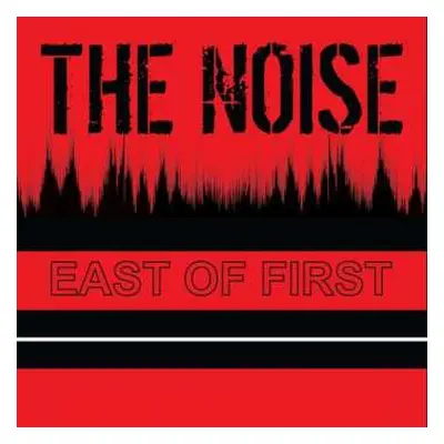 SP The Noise: East Of First