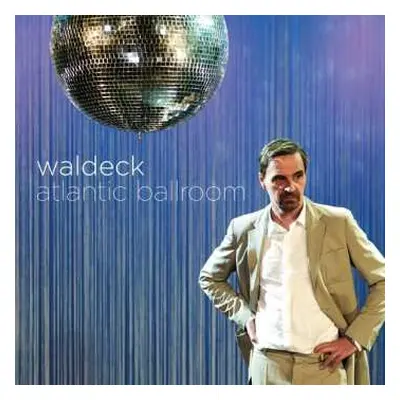 LP Waldeck: Atlantic Ballroom