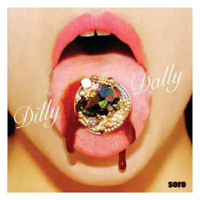 LP Dilly Dally: Sore