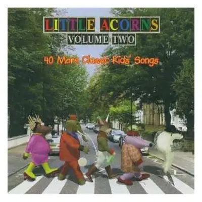 CD Little Acorns: 40 More Classic Kids Songs