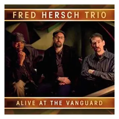 2CD The Fred Hersch Trio: Alive At The Vanguard