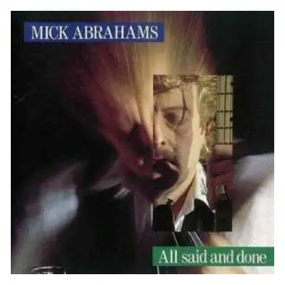 CD Mick Abrahams: All Said And Done