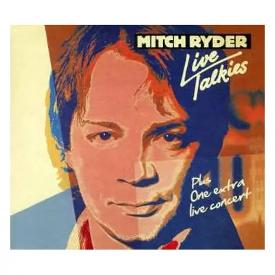 2CD Mitch Ryder: Live Talkies Plus One Extra Live Concert Easter In Berlin 1980