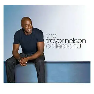 3CD Trevor Nelson: The Trevor Nelson Collection 3