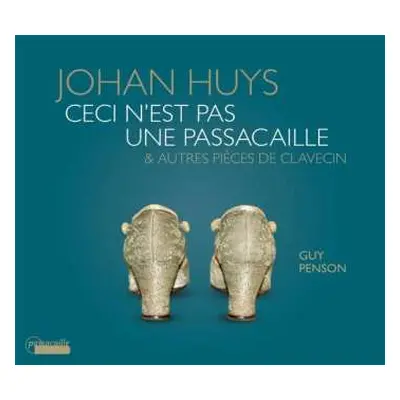 CD Johan Huys: Ceci N'Est Pas Une Passacaille