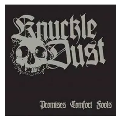 LP Knuckledust: Promises Comfort Fools LTD