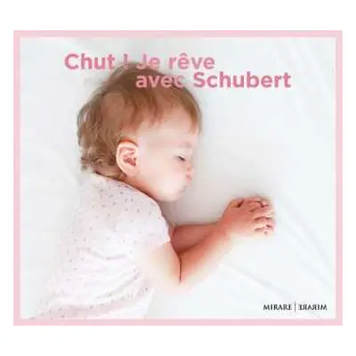 CD Various: Chut! Je Reve Avec Schubert