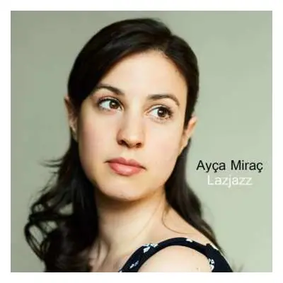 CD Ayça Miraç: Lazjazz