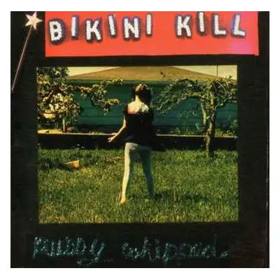 CD Bikini Kill: Pussy Whipped