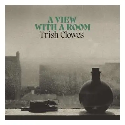 CD Trish Clowes: A View With A Room DIGI