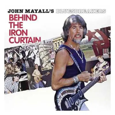 CD John Mayall & The Bluesbreakers: Behind The Iron Curtain