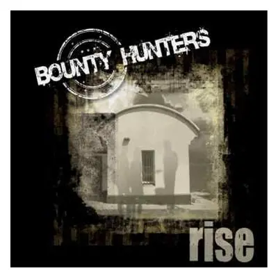 CD The Bounty Hunters: Rise