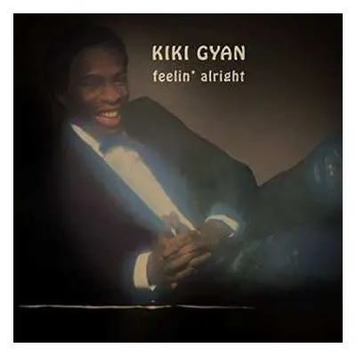 CD Kiki Gyan: Feelin' Alright