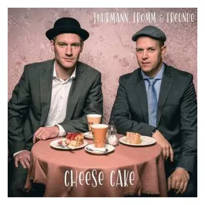 CD Fromm & Freunde Fuhrmann: Cheese Cake