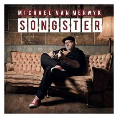 CD Michael Van Merwyk: Songster