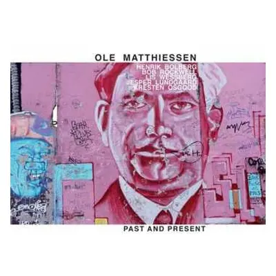 CD Ole Matthiessen: Past And Present