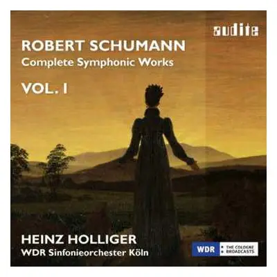 CD Robert Schumann: Complete Symphonic Works Vol. I