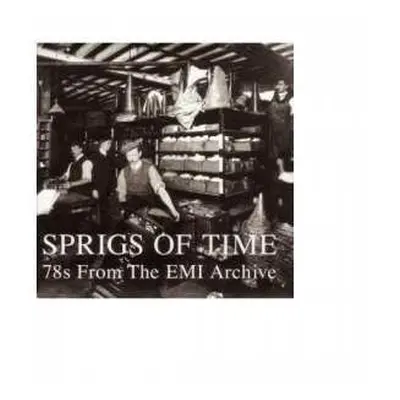 2LP Various: Sprigs Of Time (78s From The EMI Archive)