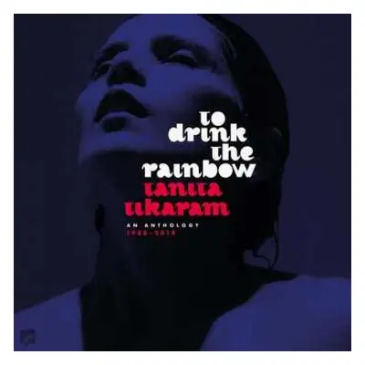 LP/SP Tanita Tikaram: To Drink The Rainbow (An Anthology 1988 – 2019)