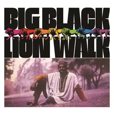 LP Big Black: Lion Walk CLR