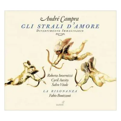 CD André Campra: Gli strali d'amore