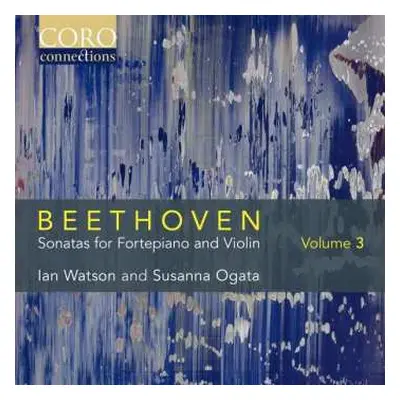 CD Ludwig van Beethoven: Sonatas For Fortepiano And Violin Volume 3