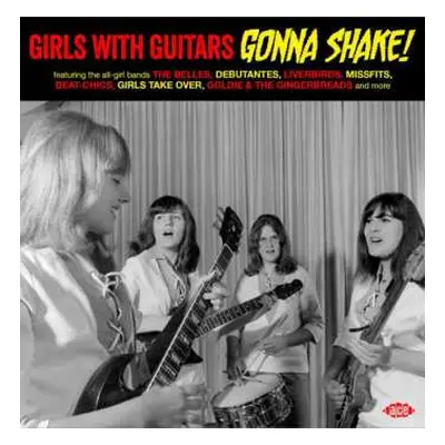 CD Various: Girls With Guitars Gonna Shake