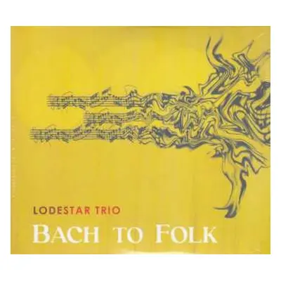 CD Lodestar Trio: Bach To Folk