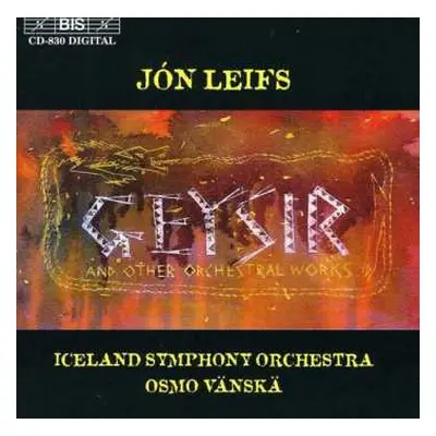 CD Osmo Vänskä: Geysir (And Other Orchestral Works)