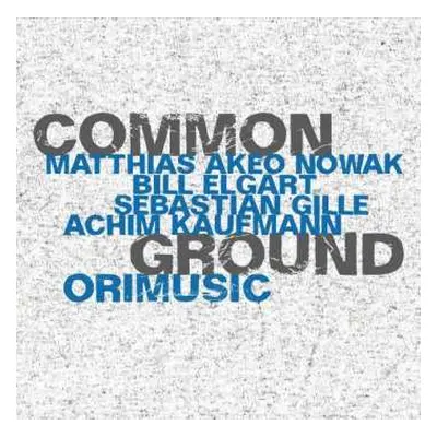 CD Common Ground: Orimusic