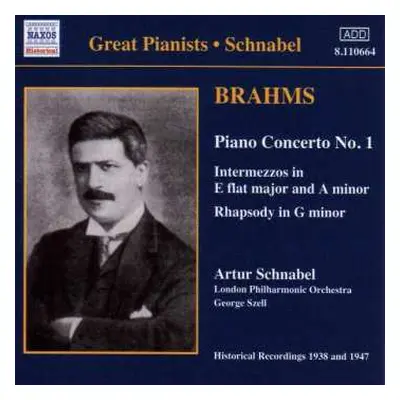 CD Johannes Brahms: Piano Concerto No.1, Intermezzos In E Flat And A Minor, Rhapsody In G Minor