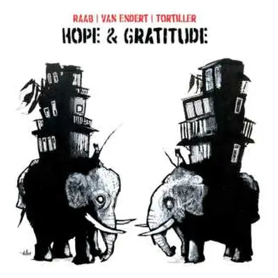 CD Philipp Van Endert & Franck Tortiller Lorenz Raab: Hope & Gratitude