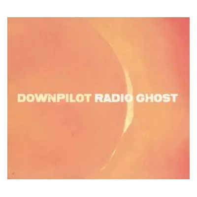 CD Downpilot: Radio Ghost