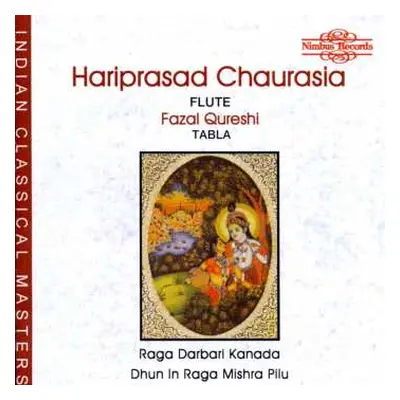 CD Hariprasad Chaurasia: Raga Darbari Kanada / Dhun In Raga Mishra Pilu