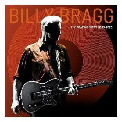 2CD Billy Bragg: The Roaring Forty 1983 - 2023