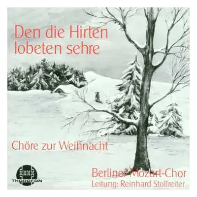 CD Michael Praetorius: Berliner Mozart-chor - Den Die Hirten Lobeten Sehre