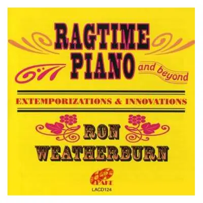 CD Ron Weatherburn: Ragtime Piano And Beyond – Extemporizations & Innovations