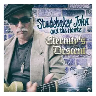 CD Studebaker John & The Hawks: Eternity's Descent