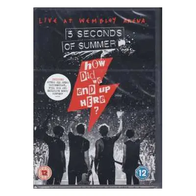 DVD 5 Seconds Of Summer: How Did We End Up Here? 5 Seconds Of Summer Live At Wembley Arena