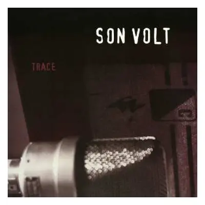 LP Son Volt: Trace